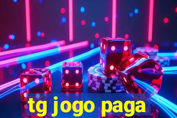 tg jogo paga